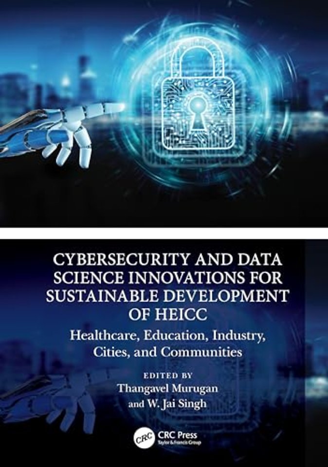 Cybersecurity and Data Science Innovations for Sustainable Development of HEICC