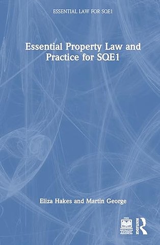 Essential Property Law and Practice for SQE1