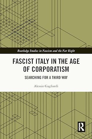 Fascist Italy in the Age of Corporatism
