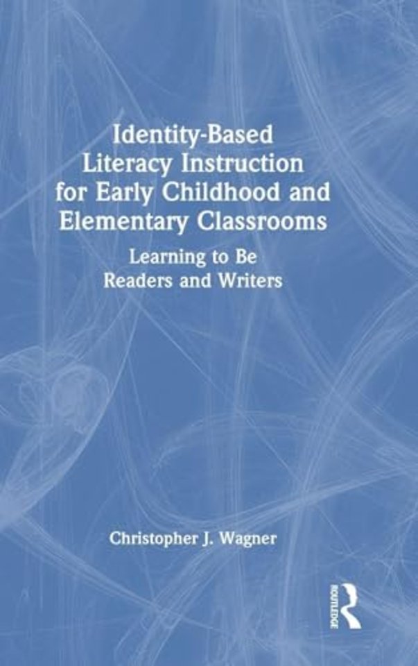 Identity-Based Literacy Instruction for Early Childhood and Elementary Classrooms