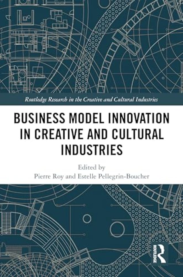 Business Model Innovation in Creative and Cultural Industries