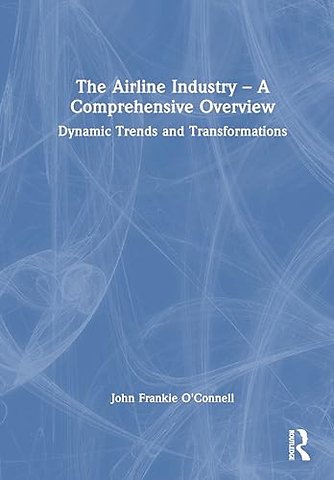 The Airline Industry – A Comprehensive Overview