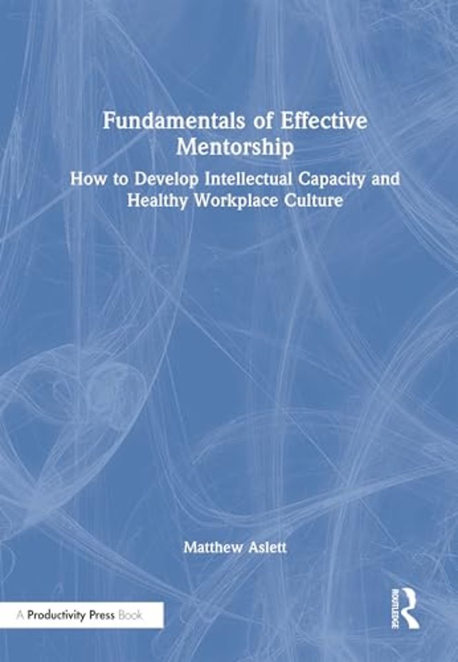 Fundamentals of Effective Mentorship