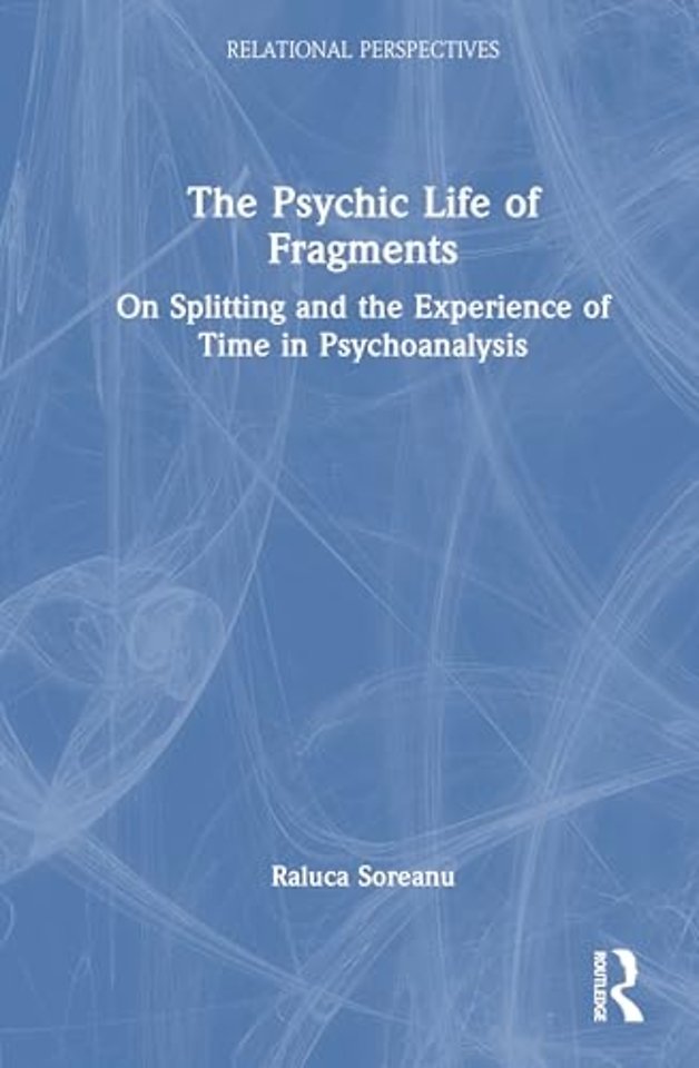 The Psychic Life of Fragments