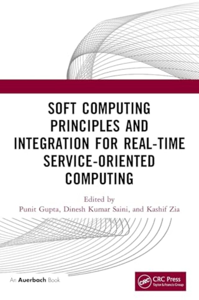 Soft Computing Principles and Integration for Real-Time Service-Oriented Computing