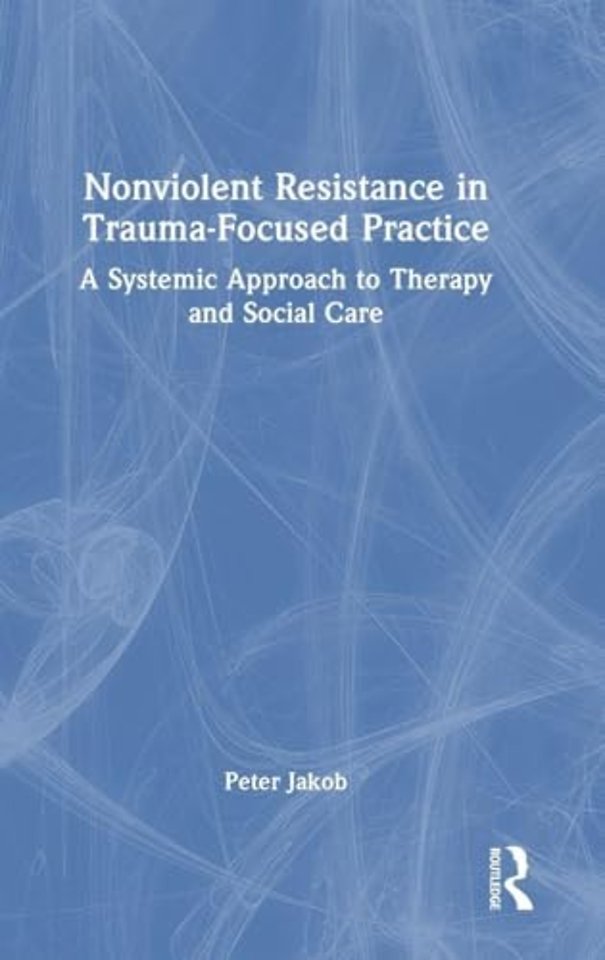 Nonviolent Resistance in Trauma-Focused Practice