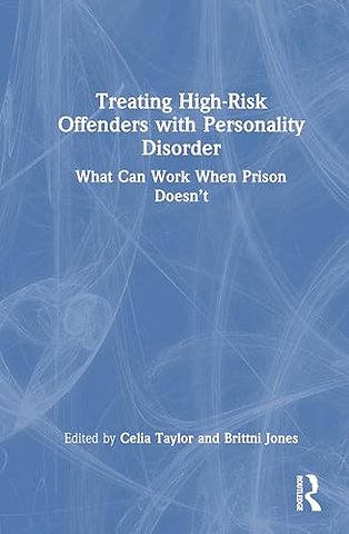 Treating High-Risk Offenders with Personality Disorder