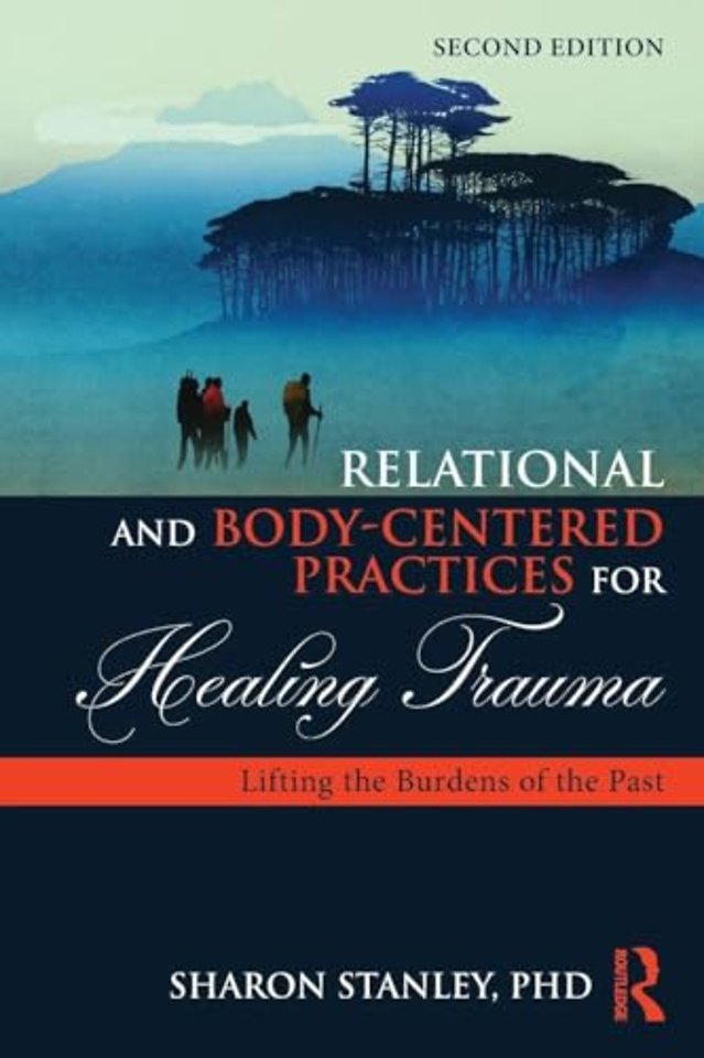 Relational and Body-Centered Practices for Healing Trauma