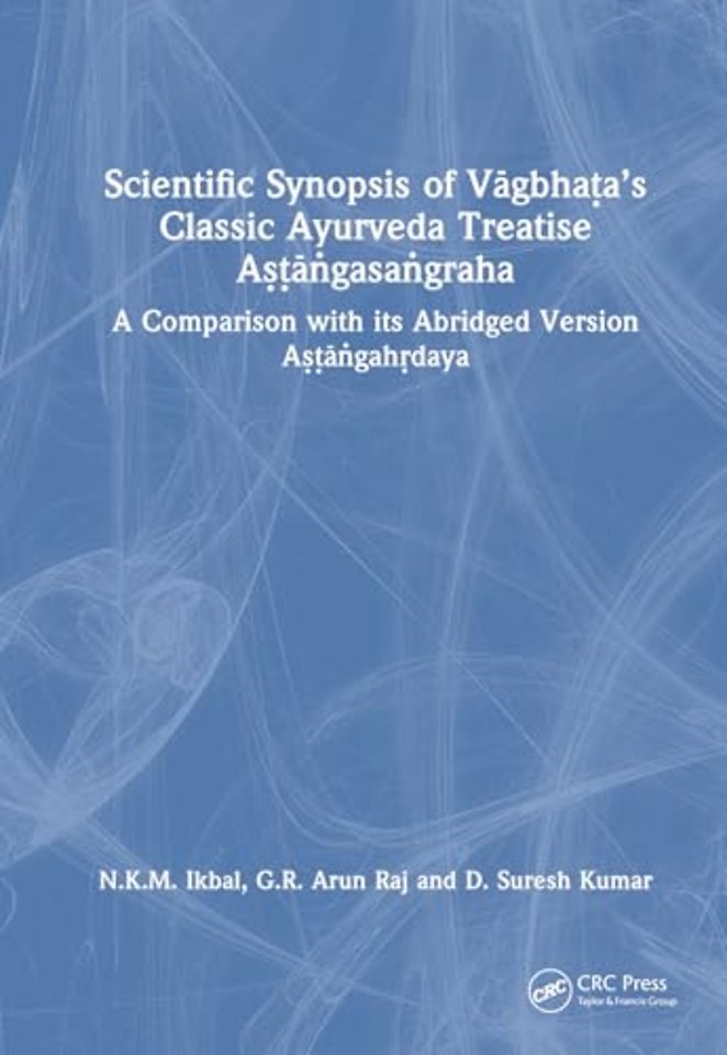 Scientific Synopsis of Vagbhata’s Classic Ayurveda Treatise Astangasangraha