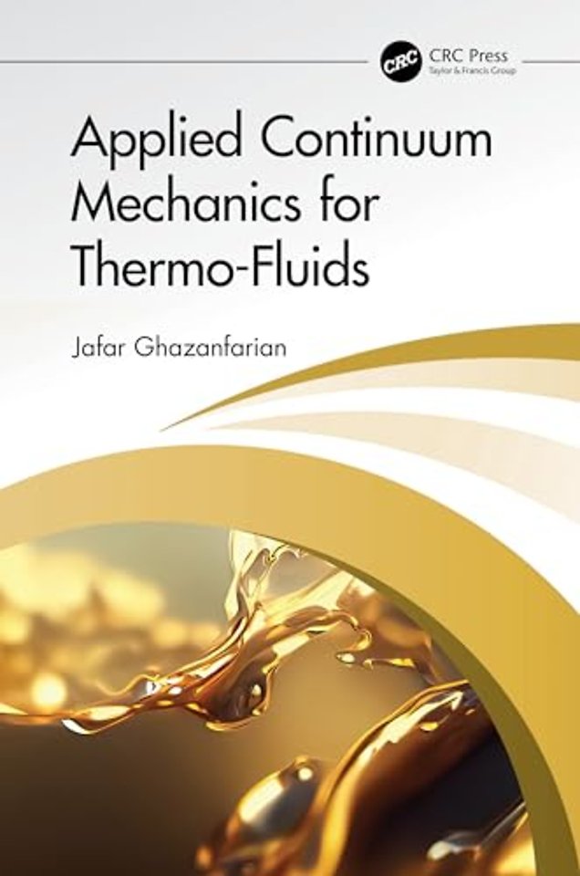 Applied Continuum Mechanics for Thermo-Fluids