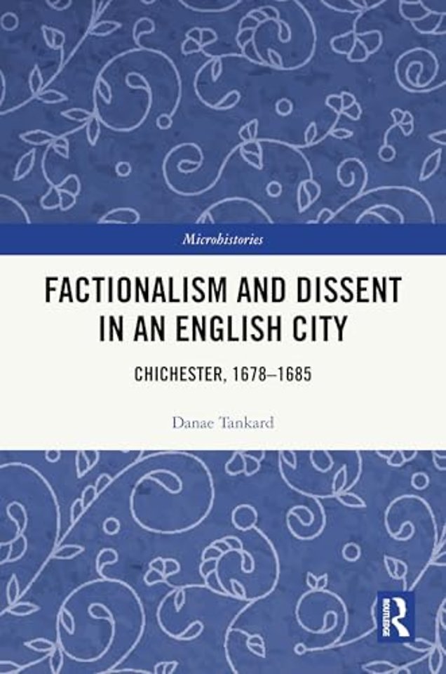 Factionalism and Dissent in an English City