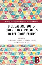 Biblical and Socio-Scientific Approaches to Religious Enmity