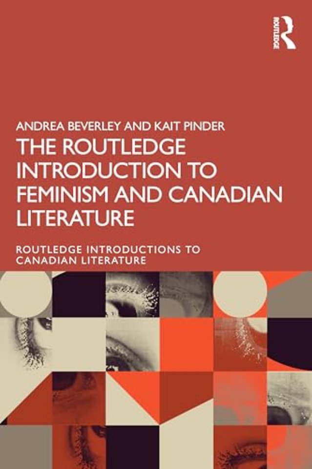 The Routledge Introduction to Feminisms in Canadian Literature