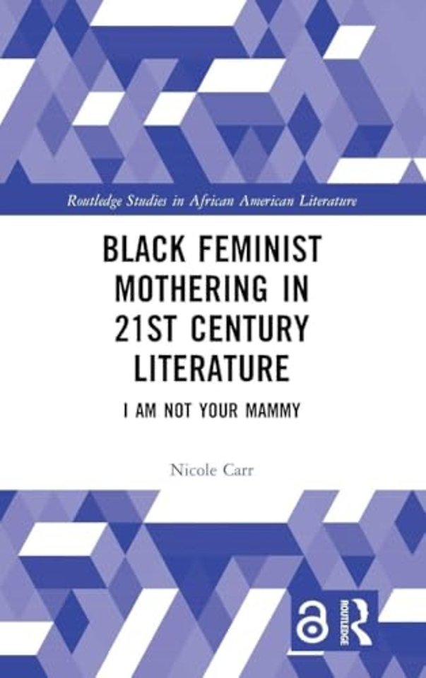 Black Feminist Mothering in 21st Century Literature