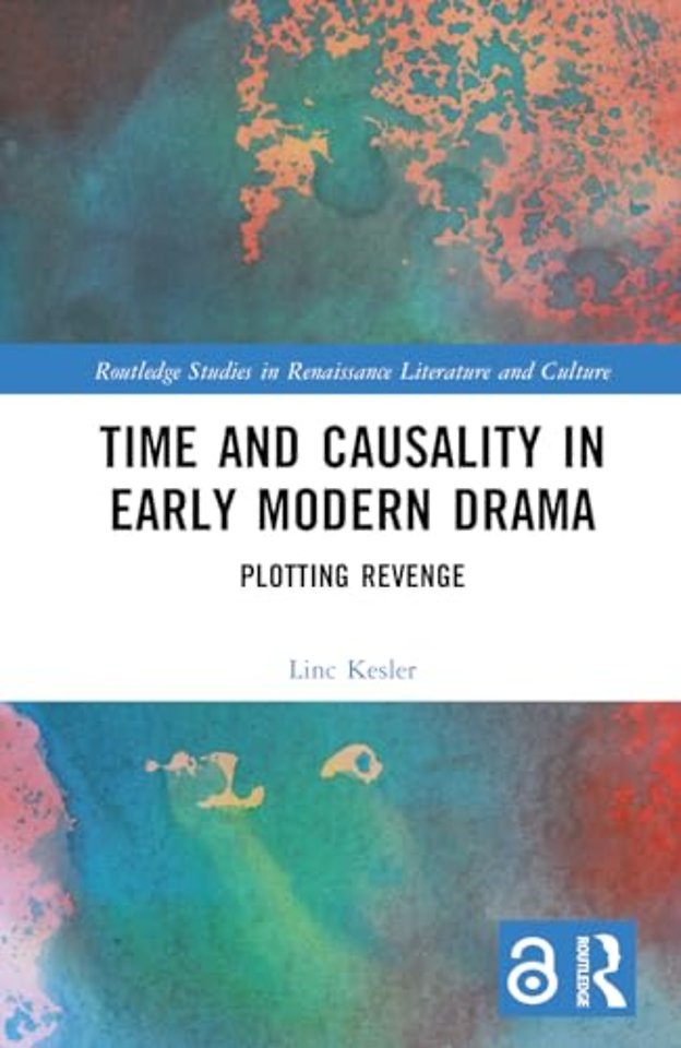 Time and Causality in Early Modern Drama