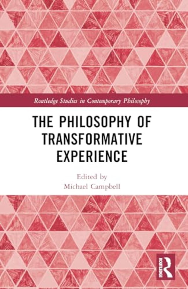 The Philosophy of Transformative Experience