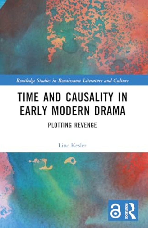 Time and Causality in Early Modern Drama