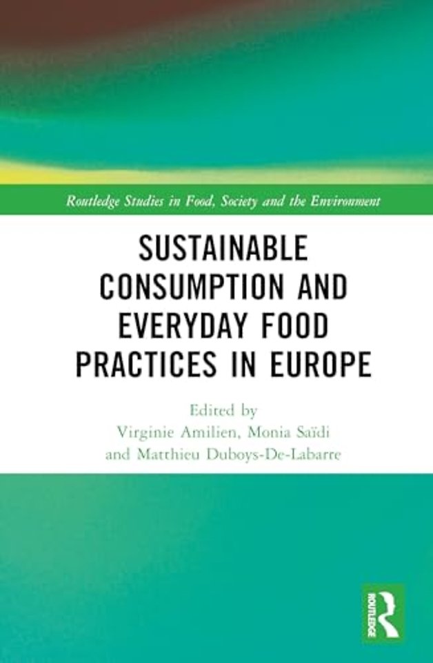 Sustainable Consumption and Everyday Food Practices in Europe