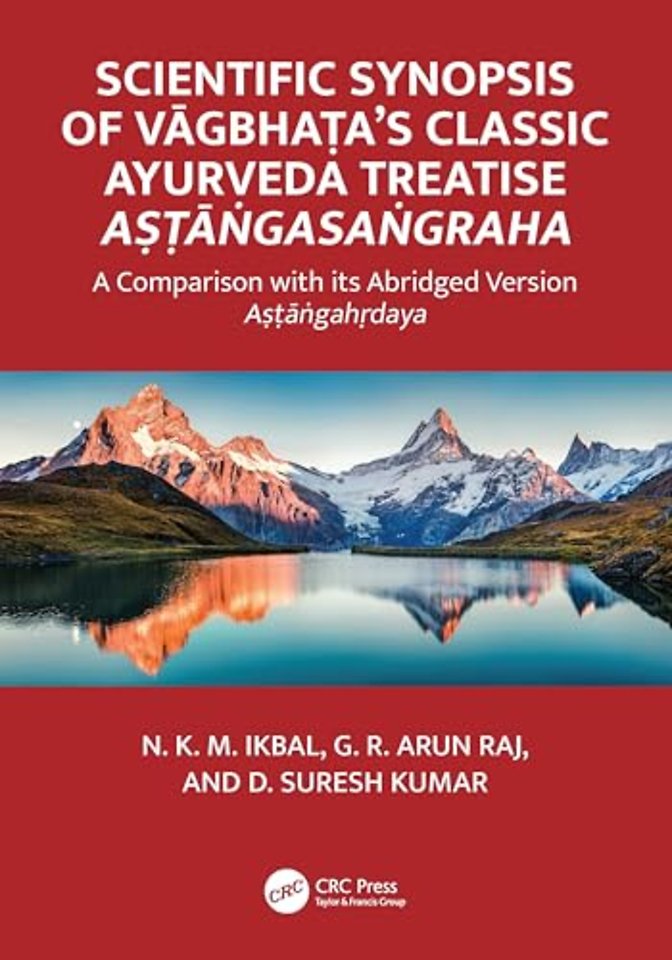 Scientific Synopsis of Vagbhata’s Classic Ayurveda Treatise Astangasangraha
