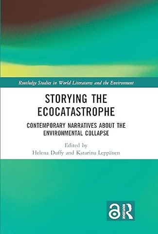 Storying the Ecocatastrophe