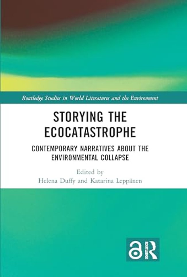 Storying the Ecocatastrophe
