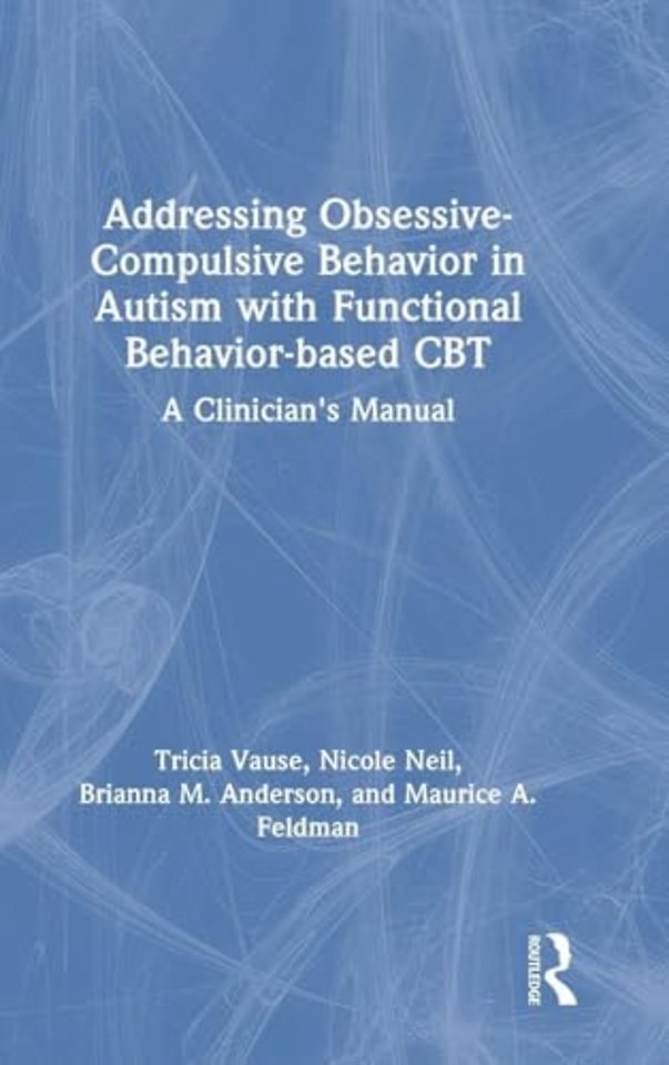 Addressing Obsessive-Compulsive Behavior in Autism with Functional Behavior-based CBT