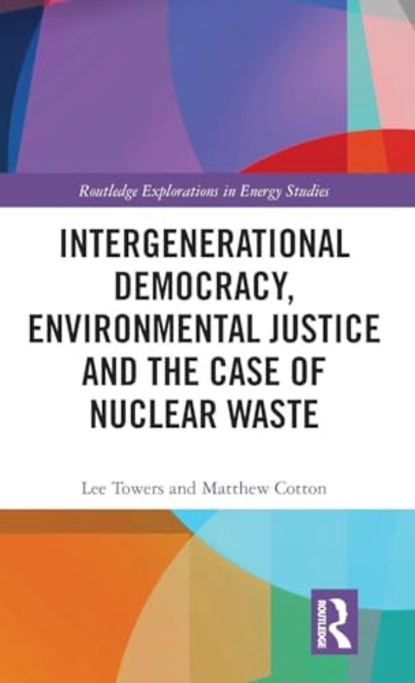 Intergenerational Democracy, Environmental Justice and the Case of Nuclear Waste