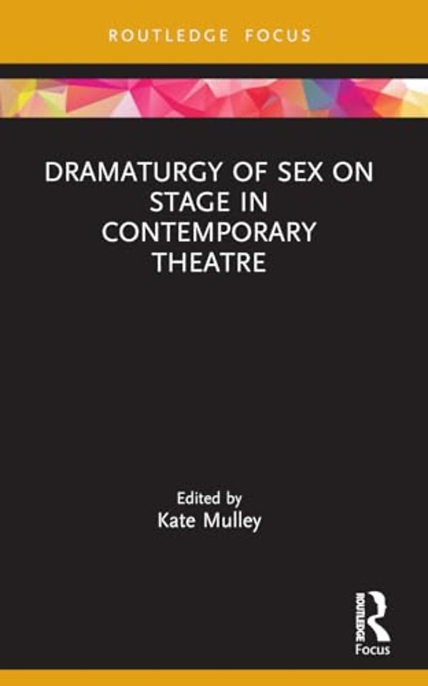Dramaturgy of Sex on Stage in Contemporary Theatre