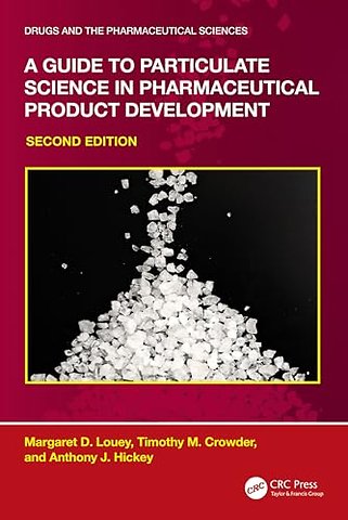 A Guide to Particulate Science in Pharmaceutical Product Development