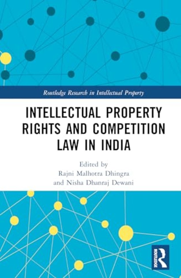 Intellectual Property Rights and Competition Law in India