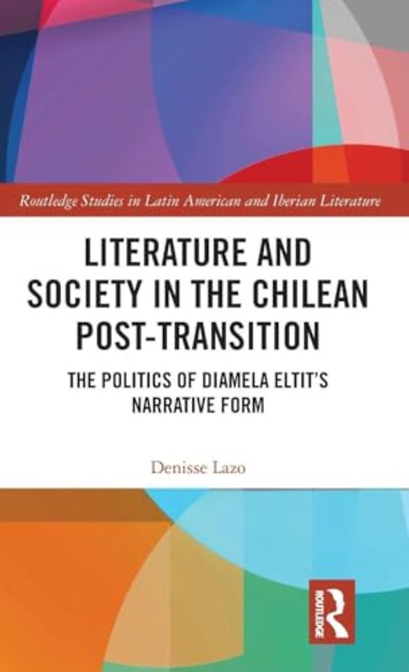 Literature and Society in the Chilean Post-Transition