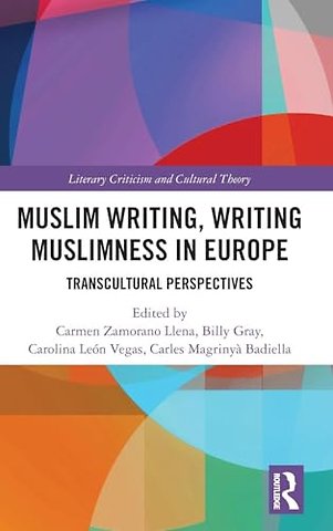Muslim Writing, Writing Muslimness in Europe