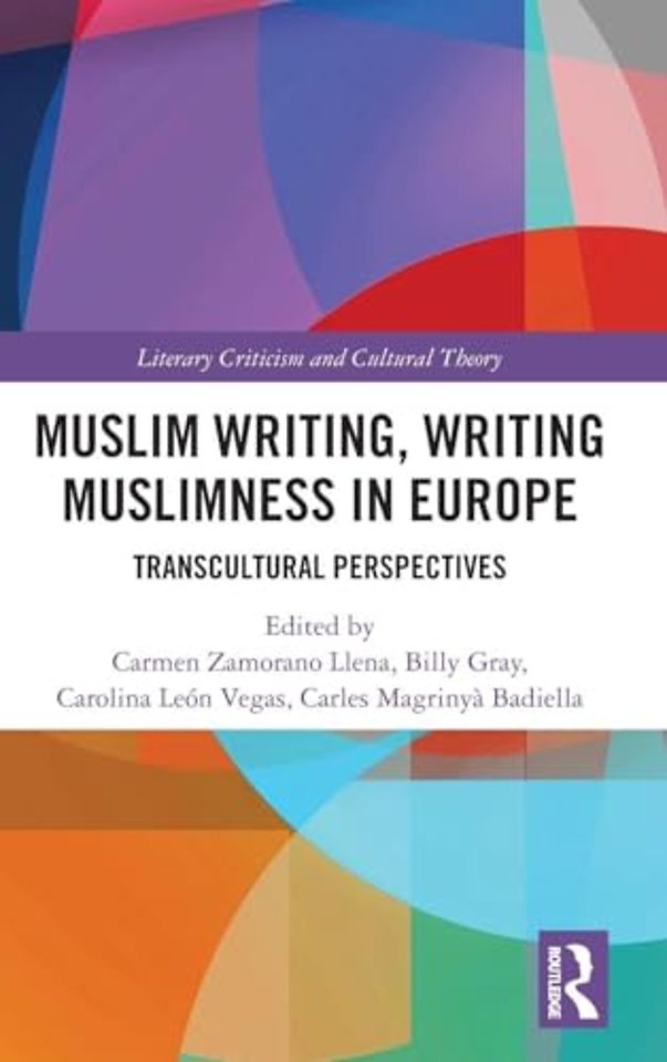 Muslim Writing, Writing Muslimness in Europe