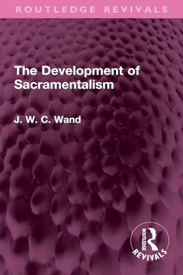 The Development of Sacramentalism