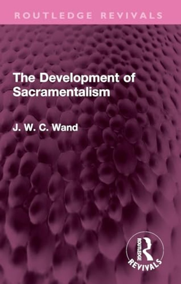 The Development of Sacramentalism