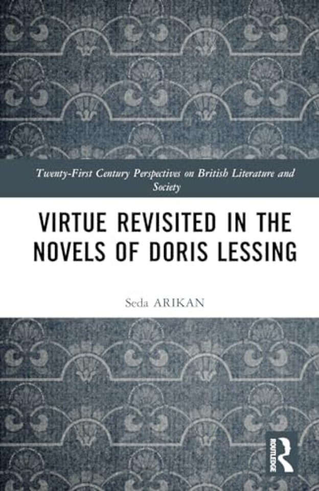Virtue Revisited in the Novels of Doris Lessing