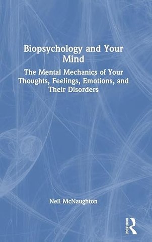 Biopsychology and Your Mind