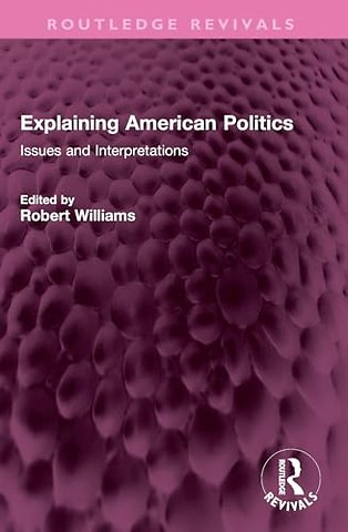 Explaining American Politics