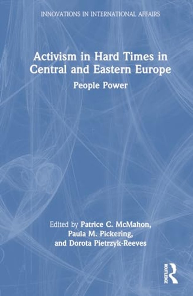 Activism in Hard Times in Central and Eastern Europe