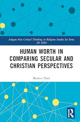 Human Worth in Comparing Secular and Christian Perspectives