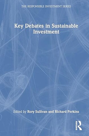 Key Debates in Sustainable Investment