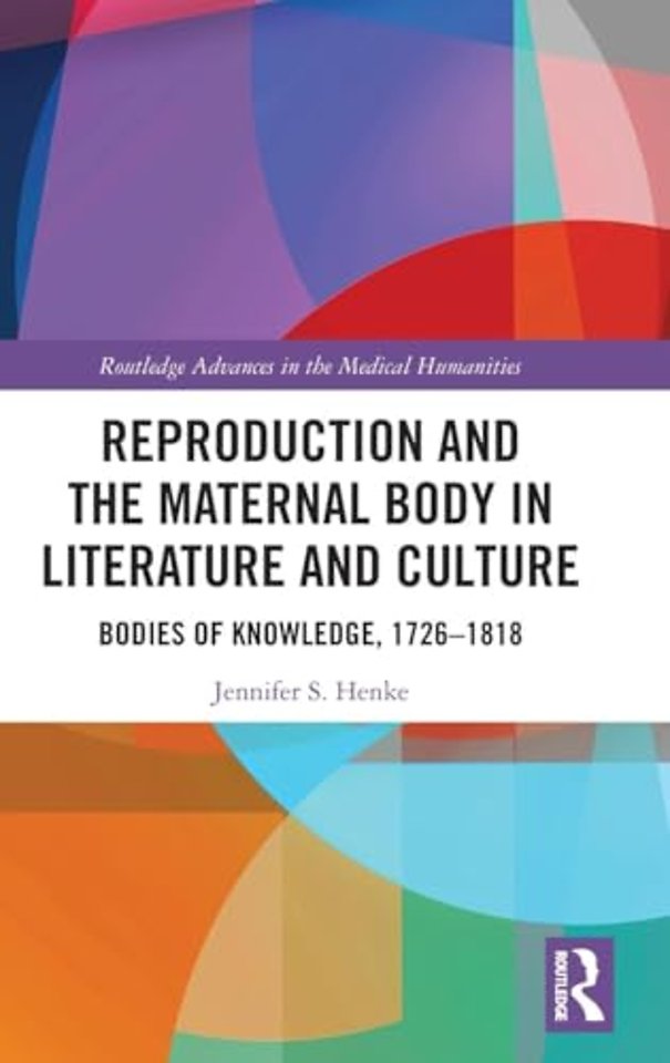 Reproduction and the Maternal Body in Literature and Culture