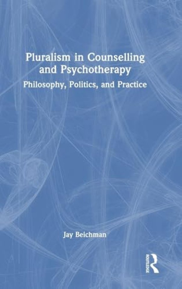 Pluralism in Counselling and Psychotherapy
