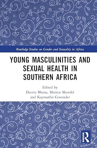 Young Masculinities and Sexual Health in Southern Africa