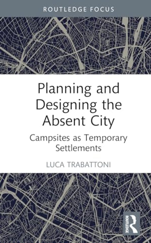 Planning and Designing the Absent City