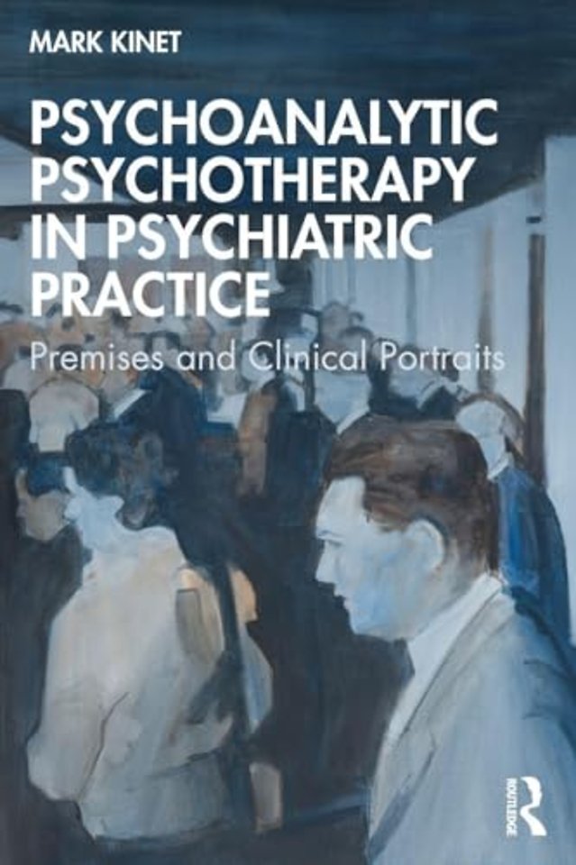 Psychoanalytic Psychotherapy in Psychiatric Practice
