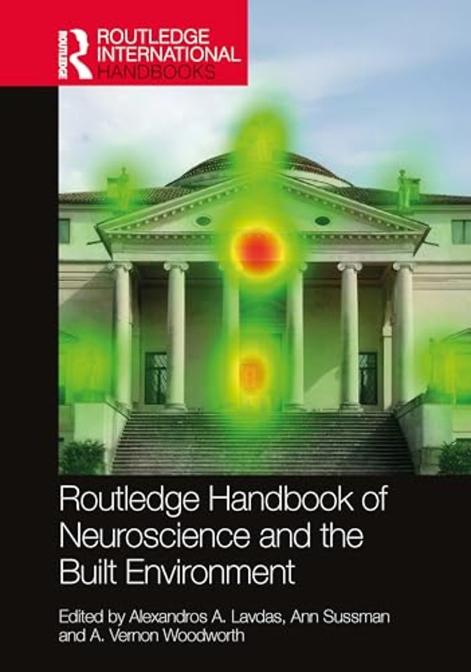 Routledge Handbook of Neuroscience and the Built Environment