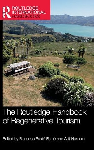 The Routledge Handbook of Regenerative Tourism