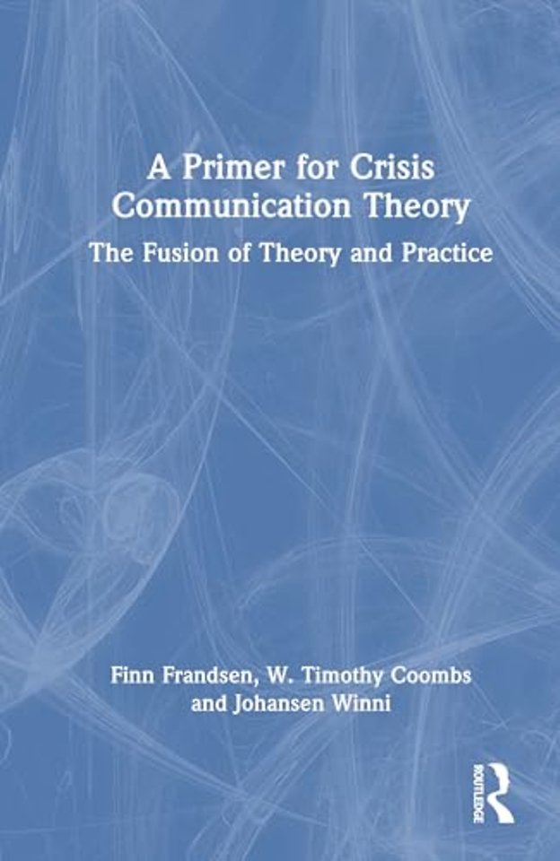 A Primer for Crisis Communication Theory