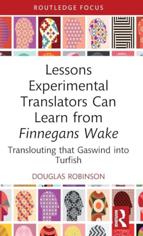 Lessons Experimental Translators Can Learn from Finnegans Wake